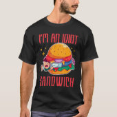 Ich bin ein Idiot Sandwich-Mischfuttersandwich T-Shirt (Vorderseite)