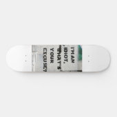 Ich bin ein Idiot Skateboard (Horizontal)