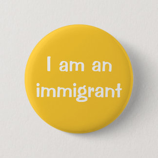 Ich bin ein Immigrant Button
