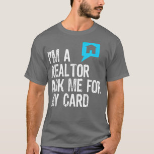 Ich bin ein Immobilienmakler, der mir ein echtes A T-Shirt