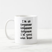 Ich bin ein Ingenieur, den ich an Mathe gut bin Kaffeetasse (Links)
