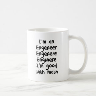 Ich bin ein Ingenieur, den ich an Mathe gut bin Kaffeetasse