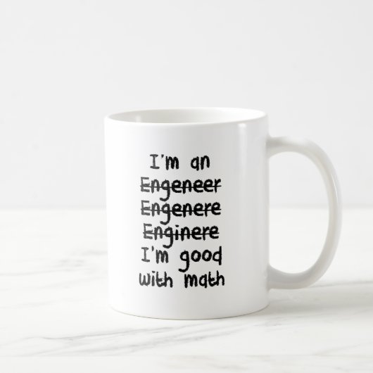 Ich bin ein Ingenieur, den ich an Mathe gut bin Kaffeetasse (Rechts)