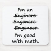 Ich bin ein Ingenieur, den ich an Mathe gut bin Mousepad (Vorne)