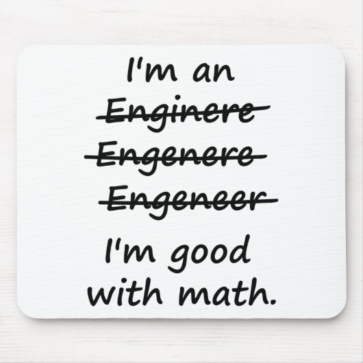Ich bin ein Ingenieur, den ich an Mathe gut bin Mousepad (Vorne)