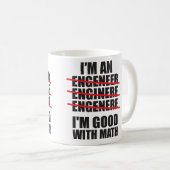 Ich bin ein Ingenieur -, der an Mathe gut ist Kaffeetasse (VorderseiteRechts)
