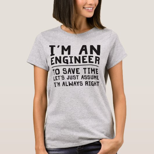 Ich bin ein Ingenieur ließ uns mich annehmen habe T-Shirt (Vorderseite)
