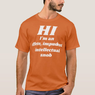Ich bin ein intellektueller Snob Counter Culture D T-Shirt