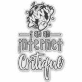 Ich bin ein Internet-Kritiksticker Aufkleber (Vorderseite)