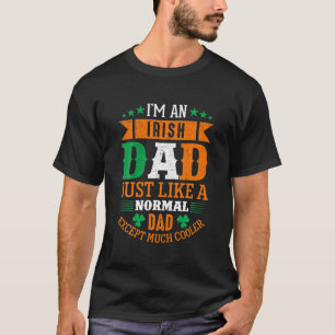 Ich bin ein irischer Vater wie ein normaler Vater T-Shirt