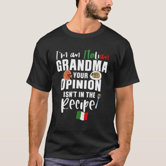 Ich bin ein italienisches Oma, das deine Meinung n T-Shirt (Vorderseite)