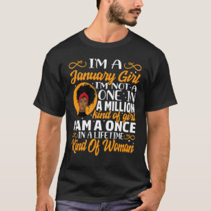 Ich bin ein Januar-Mädchen, ich bin kein Eins in e T-Shirt