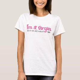 Ich bin EIN JUNGFRAU T - Shirt