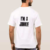 Ich bin ein Junkie T-Shirt (Rückseite)