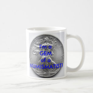 Ich bin ein Juwel von einem NUMISMATIKER! TASSE