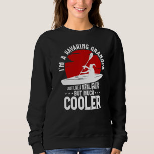 Ich bin ein Kajakfahrer, genau wie ein normaler Gr Sweatshirt