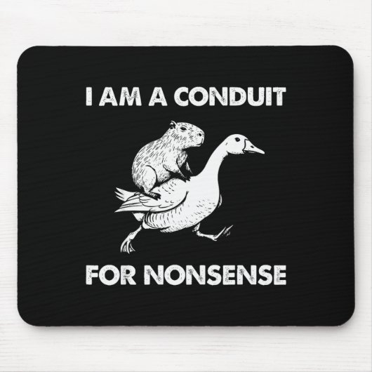 Ich bin ein Kanal für Unsinn Capybara Gans Meme Mousepad (Vorne)
