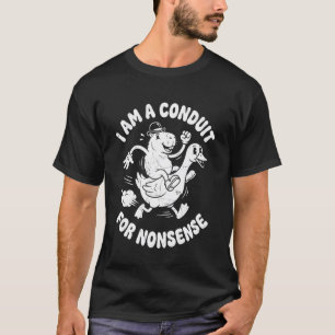 Ich bin ein Kanal für Unsinn Lustige Capybara-Gans T-Shirt