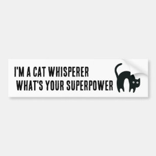 Ich bin ein Katzenflüsterer Was ist deine Superkra Autoaufkleber