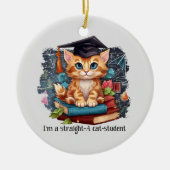 Ich bin ein Katzenstudent Keramik Ornament (Vorne)