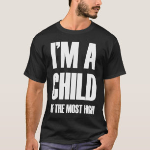 Ich bin ein Kind des Christlichsten Glaubensstichs T-Shirt