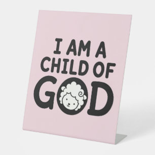 ICH BIN EIN KIND GOTTES Christliches Babyshower- Sockelschild