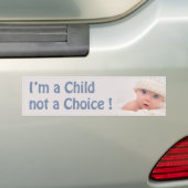 ich bin EIN KIND NICHT EINE WAHL! PROLIFE Autoaufkleber (Auf Auto)