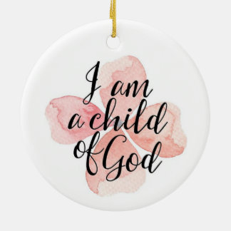 Ich bin ein Kind von Gott, floral Keramik Ornament