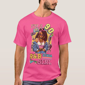 Ich bin ein Kinda Girl Rnb Hip Hop Soul der 90er J T-Shirt
