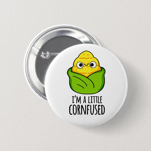 Ich bin ein kleiner Cornfused Funny Mais Pun Button (Vorne & Hinten)