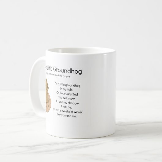 Ich bin ein kleiner Groundhog Kaffeetasse (Vorderseite Links)