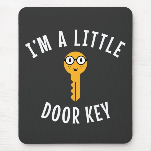 Ich bin ein kleiner Türschlüssel Mousepad (Vorne)