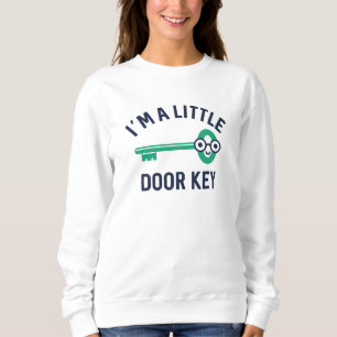Ich bin ein kleiner Türschlüssel Sweatshirt