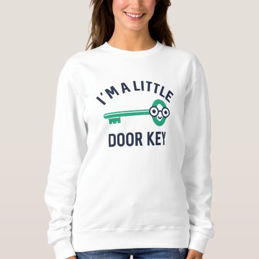 Ich bin ein kleiner Türschlüssel Sweatshirt (Vorderseite)
