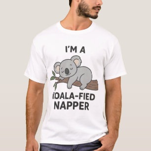 Ich bin ein Koala-ähnliches Nickerchen-T-Shirt - T T-Shirt