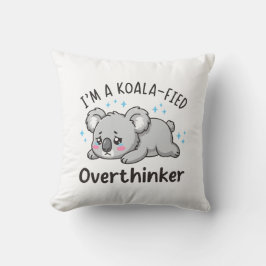 Ich bin ein Koala-isierter Überdenker - Süßer trau Kissen