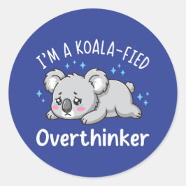 Ich bin ein Koala-isierter Überdenker - Süßer trau Runder Aufkleber