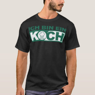 Ich bin ein Koch lustige Sprüche Kuchen T-Shirt