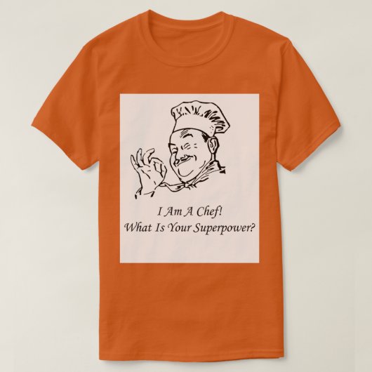 Ich bin ein Koch, was ist deine Supermacht 1 T-Shirt (Design vorne)