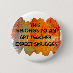 Ich bin ein Kunstlehrer. Erwarten Sie Flecken Button
