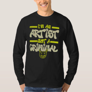 Ich bin ein Künstler, kein Krimineller Graffiti Sp T-Shirt