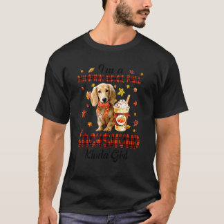 Ich bin ein Kürbisspeckfall und Dackel Kinda Girl T-Shirt