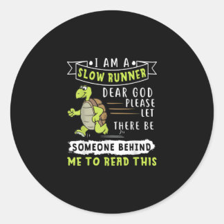 Ich bin ein langsames Läufer-Funny Turtle-Geschenk Runder Aufkleber