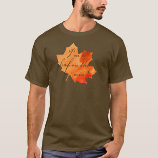 Ich bin ein Leaf am Wind T-Shirt