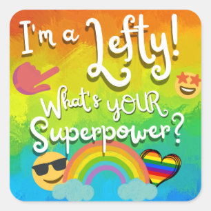 Ich bin ein Lefty Was ist deine Superkraft bunt Quadratischer Aufkleber