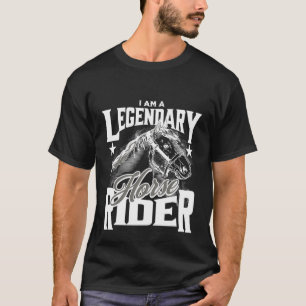 Ich bin ein legendärer Reiter T-Shirt