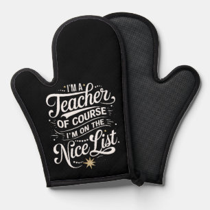 Ich bin ein Lehrer, ich stehe auf der guten Liste Ofenhandschuh