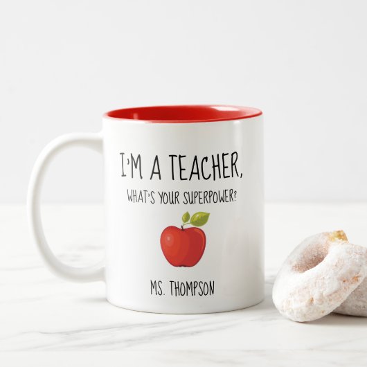 Ich bin ein Lehrer, was bin Ihre Supermacht? Zweifarbige Tasse (Mit Donut)