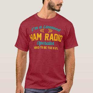 Ich bin ein lizenzierter Amateurfunkoperator lusti T-Shirt
