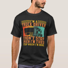 Ich bin ein Lkw-Fahrer, den ich nicht anhalten kan T-Shirt